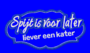 spijt is voor later Blauw _12